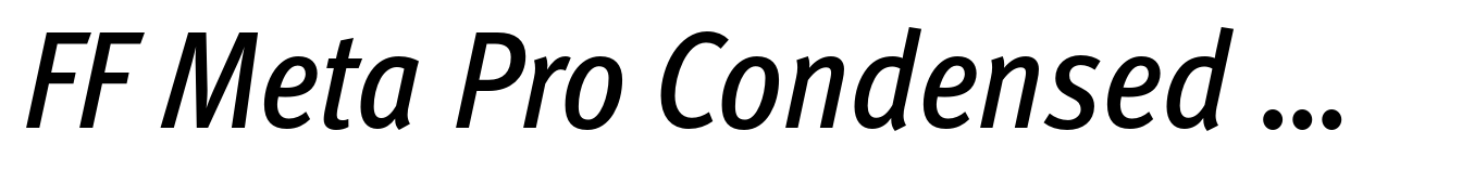 FF Meta Pro Condensed Medium Italic